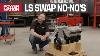 Ls Swap Do S U0026 Don Ts On A Chevy K1500 Truck Tech S6 E5